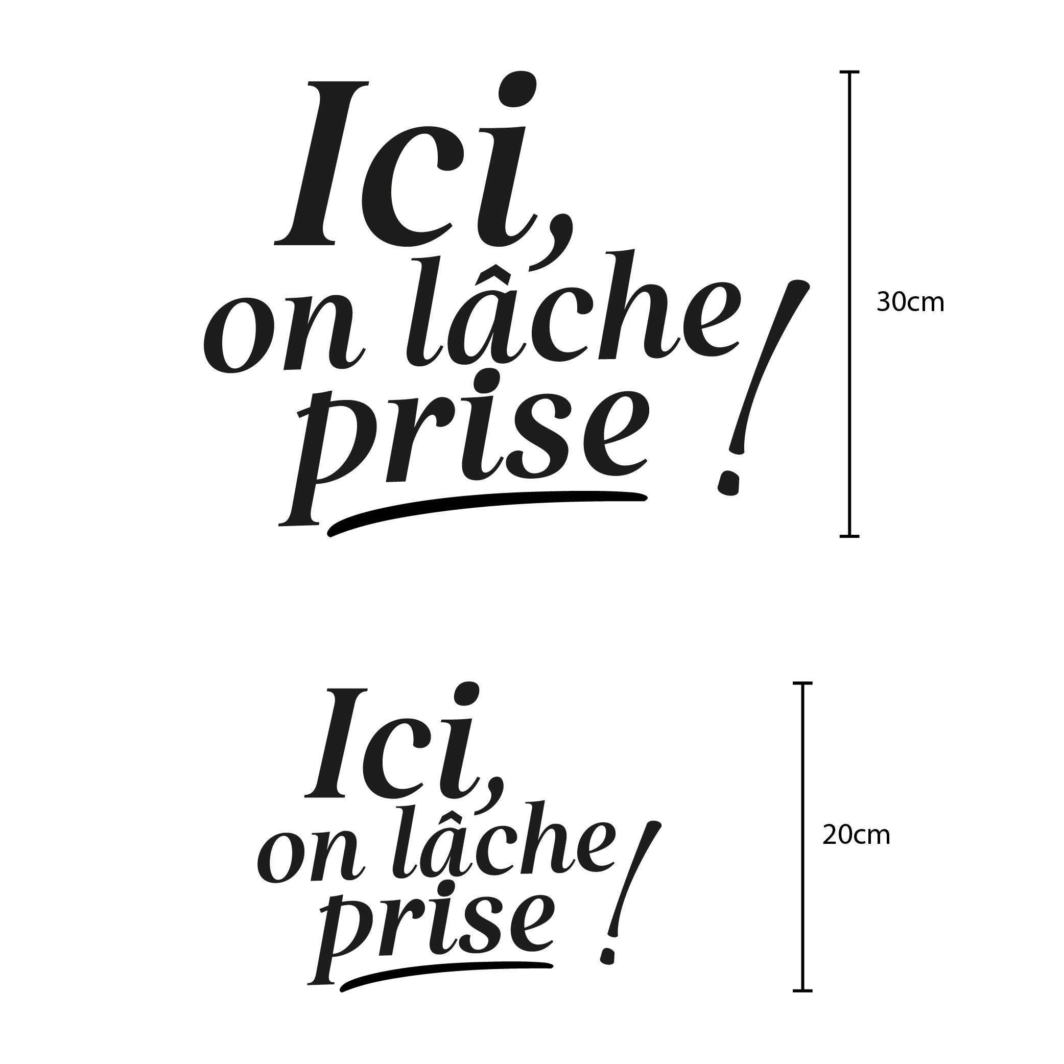 Visuel de la décoration murale “Ici, on lâche prise !” en impression 3D (PLA), présentée en deux tailles avec repères de hauteur : 30 cm et 20 cm, sur fond blanc.